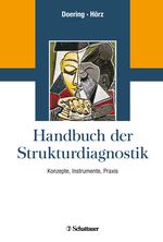 Handbuch der Strukturdiagnostik: Konzepte, Instrumente, Praxis - Mit einem Geleitwort von Wolfgang Mertens Cover des Buches Handbuch der Strukturdiagnostik: Konzepte, Instrumente, Praxis - Mit einem Geleitwort von Wolfgang Mertens (ISBN: 9783608427936)