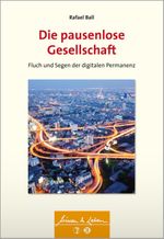 Die pausenlose Gesellschaft (Wissen & Leben, Bd. ?) Cover des Buches Die pausenlose Gesellschaft (Wissen & Leben, Bd. ?) (ISBN: 9783608430806)