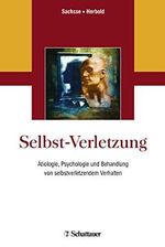 Selbst-Verletzung: Ätiologie, Psychologie und Behandlung von selbstverletzendem Verhalten Cover des Buches Selbst-Verletzung: Ätiologie, Psychologie und Behandlung von selbstverletzendem Verhalten (ISBN: 9783608431360)