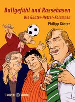 Ballgefühl und Rassehasen Cover des Buches Ballgefühl und Rassehasen (ISBN: 9783608500738)