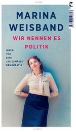 Wir nennen es Politik Cover des Buches Wir nennen es Politik (ISBN: 9783608503197)