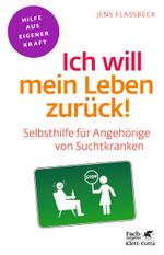 Ich will mein Leben zurück! (Fachratgeber Klett-Cotta) Cover des Buches Ich will mein Leben zurück! (Fachratgeber Klett-Cotta) (ISBN: 9783608860450)