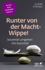 Runter von der Macht-Wippe! (Fachratgeber Klett-Cotta) Cover des Buches Runter von der Macht-Wippe! (Fachratgeber Klett-Cotta) (ISBN: 9783608861303)