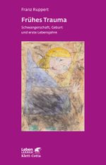 Frühes Trauma Cover des Buches Frühes Trauma (ISBN: 9783608891508)