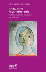 Integrative Psychotherapie Cover des Buches Integrative Psychotherapie (ISBN: 9783608891584)