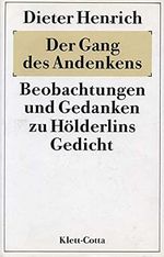 Der Gang des Andenkens: Beobachtungen und Gedanken zu Hölderlins Gedicht Cover des Buches Der Gang des Andenkens: Beobachtungen und Gedanken zu Hölderlins Gedicht (ISBN: 9783608914290)