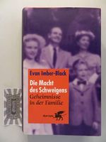 Die Macht des Schweigens. Geheimnisse in der Familie Cover des Buches Die Macht des Schweigens. Geheimnisse in der Familie (ISBN: 9783608934564)