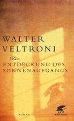 Die Entdeckung des Sonnenaufgangs Cover des Buches Die Entdeckung des Sonnenaufgangs (ISBN: 9783608937046)