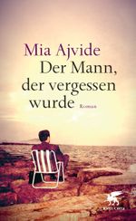 Der Mann, der vergessen wurde Cover des Buches Der Mann, der vergessen wurde (ISBN: 9783608939675)