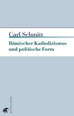 Römischer Katholizismus und politische Form Cover des Buches Römischer Katholizismus und politische Form (ISBN: 9783608941982)