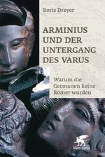 Arminius und der Untergang des Varus Cover des Buches Arminius und der Untergang des Varus (ISBN: 9783608945102)
