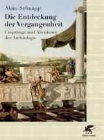 Die Entdeckung der Vergangenheit Cover des Buches Die Entdeckung der Vergangenheit (ISBN: 9783608946970)