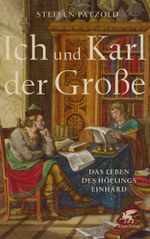 Ich und Karl der Große Cover des Buches Ich und Karl der Große (ISBN: 9783608947649)