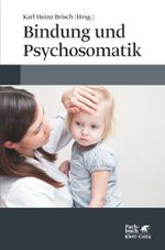 Bindung und Psychosomatik Cover des Buches Bindung und Psychosomatik (ISBN: 9783608948677)