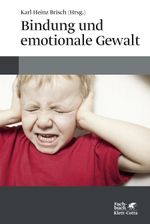 Bindung und emotionale Gewalt Cover des Buches Bindung und emotionale Gewalt (ISBN: 9783608961546)