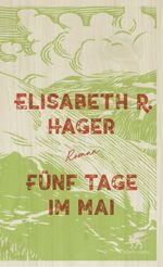 Fünf Tage im Mai Cover des Buches Fünf Tage im Mai (ISBN: 9783608962642)