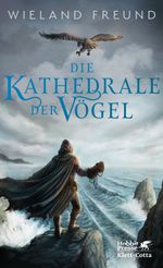 Die Kathedrale der Vögel Cover des Buches Die Kathedrale der Vögel (ISBN: 9783608966299)