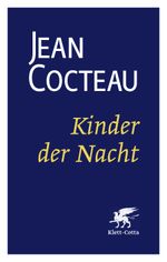 Kinder der Nacht (Cotta's Bibliothek der Moderne) Cover des Buches Kinder der Nacht (Cotta's Bibliothek der Moderne) (ISBN: 9783608981629)