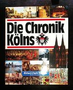 Die Chronik Kölns Cover des Buches Die Chronik Kölns (ISBN: 9783611001932)