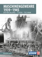 Maschinengewehre 1939 - 1945 Cover des Buches Maschinengewehre 1939 - 1945 (ISBN: 9783613041226)