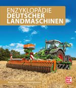 Enzyklopädie Deutscher Landmaschinen Cover des Buches Enzyklopädie Deutscher Landmaschinen (ISBN: 9783613042049)