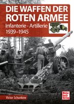 Die Waffen der Roten Armee Cover des Buches Die Waffen der Roten Armee (ISBN: 9783613042179)