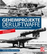 Geheimprojekte der Luftwaffe Cover des Buches Geheimprojekte der Luftwaffe (ISBN: 9783613042568)