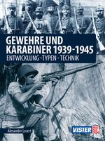 Gewehre & Karabiner 1939-1945 Cover des Buches Gewehre & Karabiner 1939-1945 (ISBN: 9783613043787)