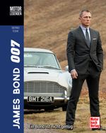Motorlegenden - James Bond 007 Cover des Buches Motorlegenden - James Bond 007 (ISBN: 9783613044005)