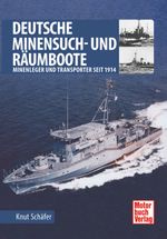 Deutsche Minensuch- und Räumboote Cover des Buches Deutsche Minensuch- und Räumboote (ISBN: 9783613044227)