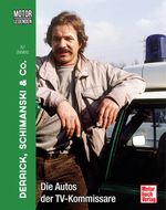 Motorlegenden - Derrick, Schimanski & Co. Cover des Buches Motorlegenden - Derrick, Schimanski & Co. (ISBN: 9783613045385)