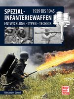 Spezial-Infanteriewaffen 1939 bis 1945 Cover des Buches Spezial-Infanteriewaffen 1939 bis 1945 (ISBN: 9783613046047)
