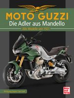 Moto Guzzi - Die Adler aus Mandello Cover des Buches Moto Guzzi - Die Adler aus Mandello (ISBN: 9783613047136)
