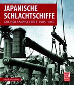 Japanische Schlachtschiffe Cover des Buches Japanische Schlachtschiffe (ISBN: 9783613048249)