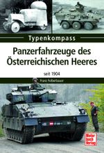 Panzerfahrzeuge des Österreichischen Heeres Cover des Buches Panzerfahrzeuge des Österreichischen Heeres (ISBN: 9783613312890)