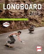 Longboard-Guide Cover des Buches Longboard-Guide (ISBN: 9783613507937)