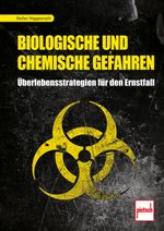 Biologische und chemische Gefahren Cover des Buches Biologische und chemische Gefahren (ISBN: 9783613508453)