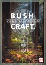Bushcraft Cover des Buches Bushcraft (ISBN: 9783613509931)