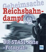Geheimsache Reichsbahndampf Cover des Buches Geheimsache Reichsbahndampf (ISBN: 9783613716094)