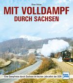 Mit Volldampf durch Sachsen Cover des Buches Mit Volldampf durch Sachsen (ISBN: 9783613716377)