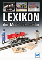 Lexikon der Modelleisenbahn Cover des Buches Lexikon der Modelleisenbahn (ISBN: 9783613716971)