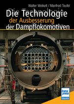 Die Technologie der Ausbesserung der Dampflokomotiven Cover des Buches Die Technologie der Ausbesserung der Dampflokomotiven (ISBN: 9783613717282)