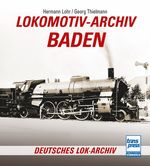 Lokomotiv-Archiv Baden Cover des Buches Lokomotiv-Archiv Baden (ISBN: 9783613717305)
