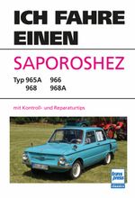 Ich fahre einen Saporoshez Cover des Buches Ich fahre einen Saporoshez (ISBN: 9783613717572)