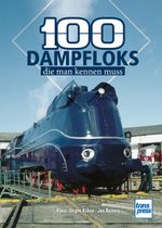 100 Dampfloks, die man kennen muss Cover des Buches 100 Dampfloks, die man kennen muss (ISBN: 9783613717657)