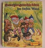 Zwergengeschichten Im tiefen Wald Cover des Buches Zwergengeschichten Im tiefen Wald (ISBN: 9783614450027)