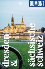 DUMONT Reise-Taschenbuch Reiseführer Dresden & Sächsische Schweiz Cover des Buches DUMONT Reise-Taschenbuch Reiseführer Dresden & Sächsische Schweiz (ISBN: 9783616007519)