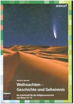 Weihnachten – Geschichte und Geheimnis: Ein Arbeitsheft für den Religionsunterricht von Klasse 10 – 13 Cover des Buches Weihnachten – Geschichte und Geheimnis: Ein Arbeitsheft für den Religionsunterricht von Klasse 10 – 13 (ISBN: 9783617120071)