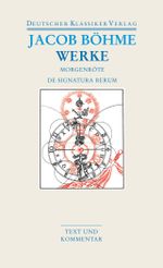 Werke. Die Morgenröte im Aufgang / De Signatura Rerum (DKV Taschenbuch) Cover des Buches Werke. Die Morgenröte im Aufgang / De Signatura Rerum (DKV Taschenbuch) (ISBN: 9783618680338)