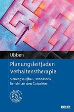 Planungsleitfaden Verhaltenstherapie: Sitzungsaufbau, Probatorik, Bericht an den Gutachter. Mit Arbeitsmaterial Cover des Buches Planungsleitfaden Verhaltenstherapie: Sitzungsaufbau, Probatorik, Bericht an den Gutachter. Mit Arbeitsmaterial (ISBN: 9783621282826)